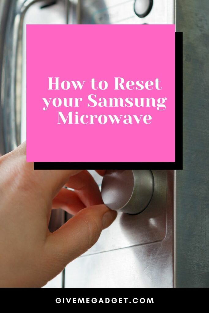 How to Reset your Samsung Microwave