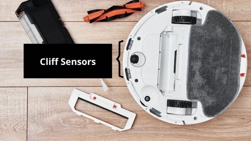 Cliff sensors are the infrared sensors that you find at the front underside of the Roomba