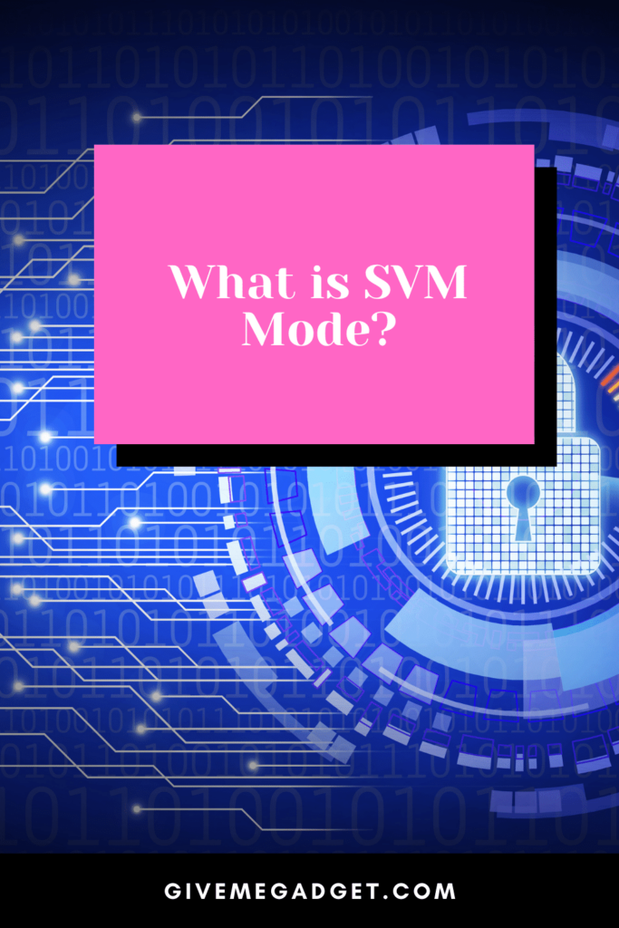What is SVM mode