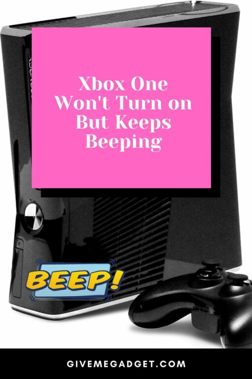 4 Reasons Why Xbox One Won't Turn On But Keeps Beeping