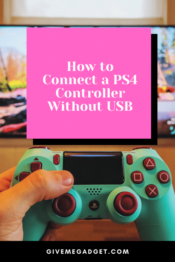 How to Connect a PS4 Controller Without USB