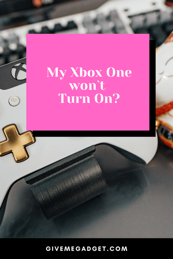 My Xbox One won`t Turn On